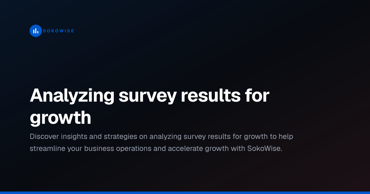 Analyzing survey results for growth