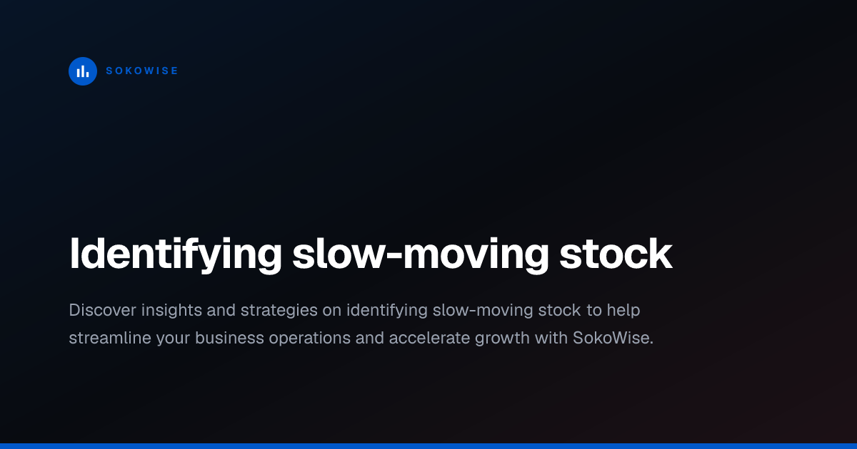 Identifying slow-moving stock