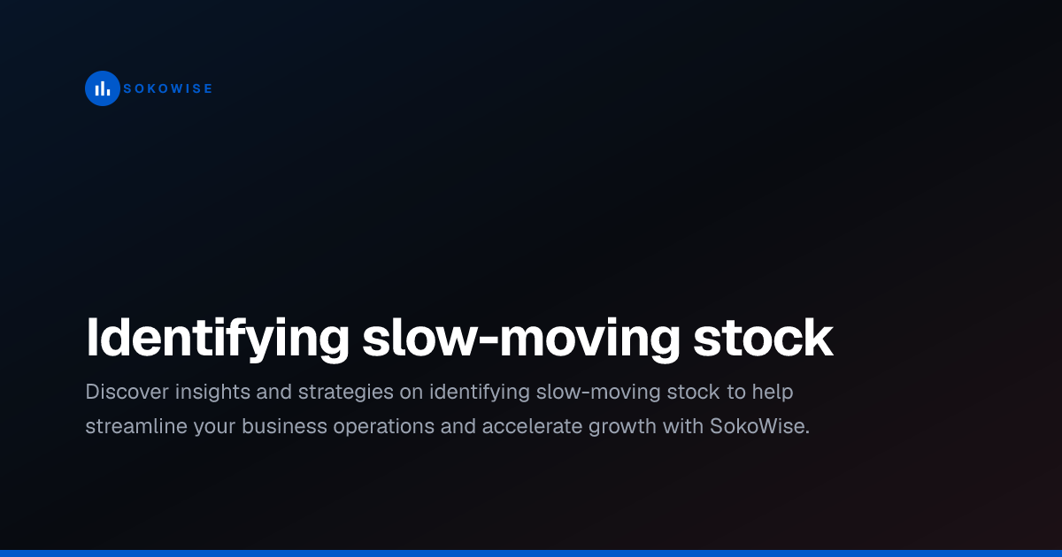 Identifying slow-moving stock
