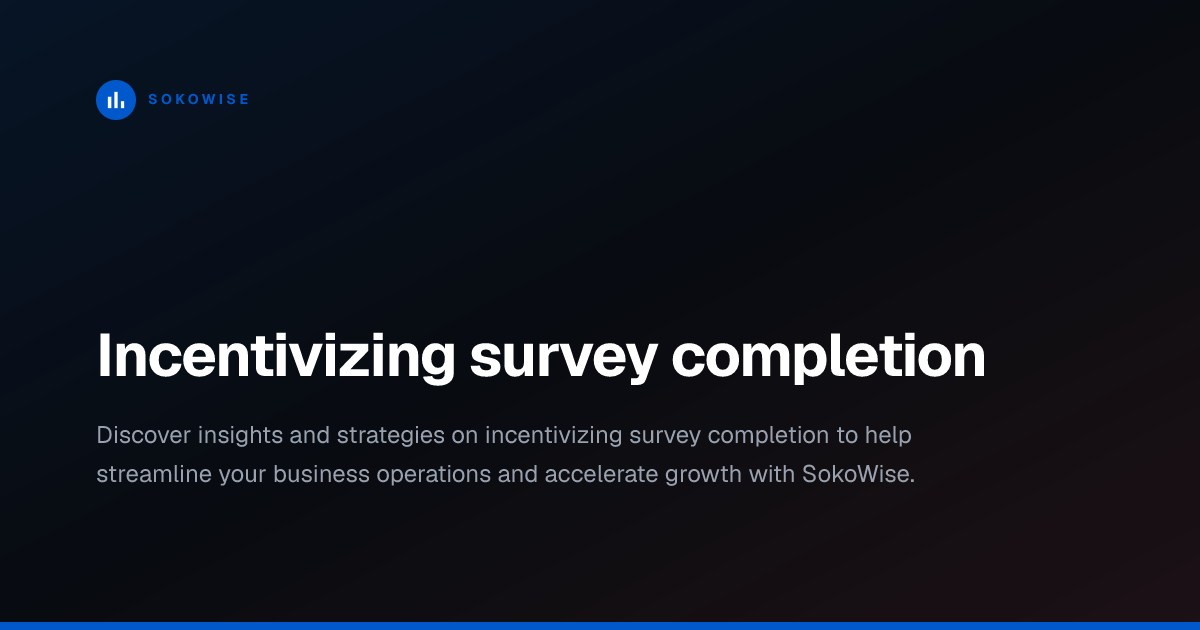 Incentivizing survey completion