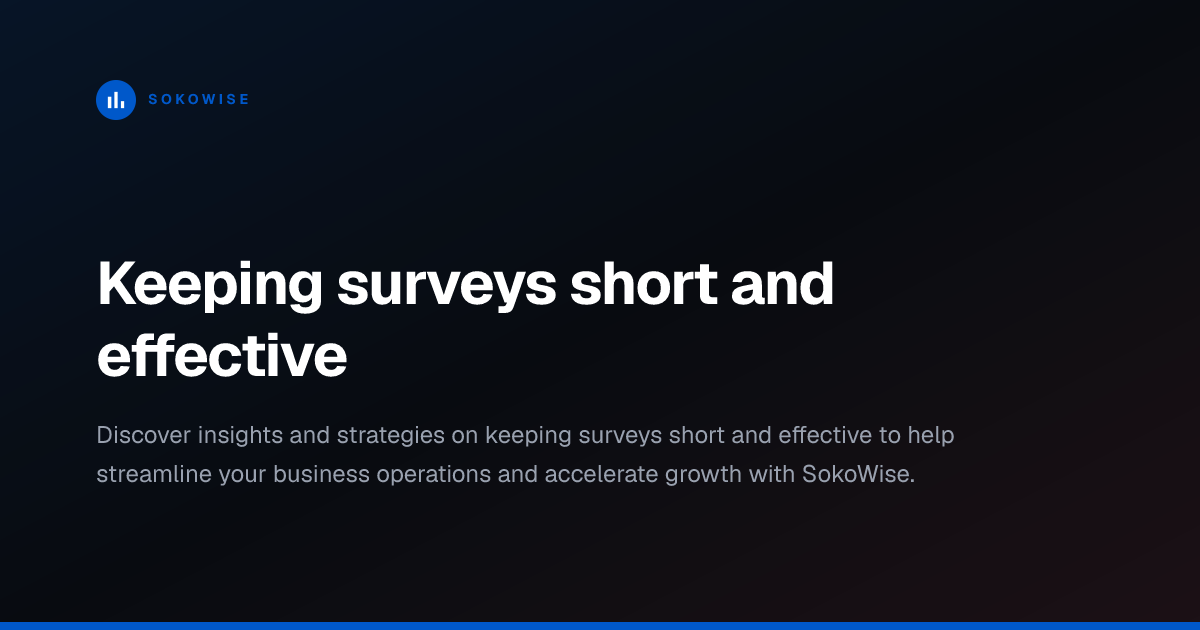 Keeping surveys short and effective