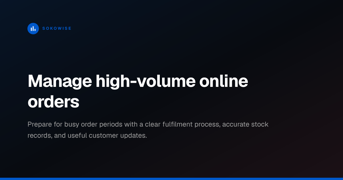 Manage high-volume online orders