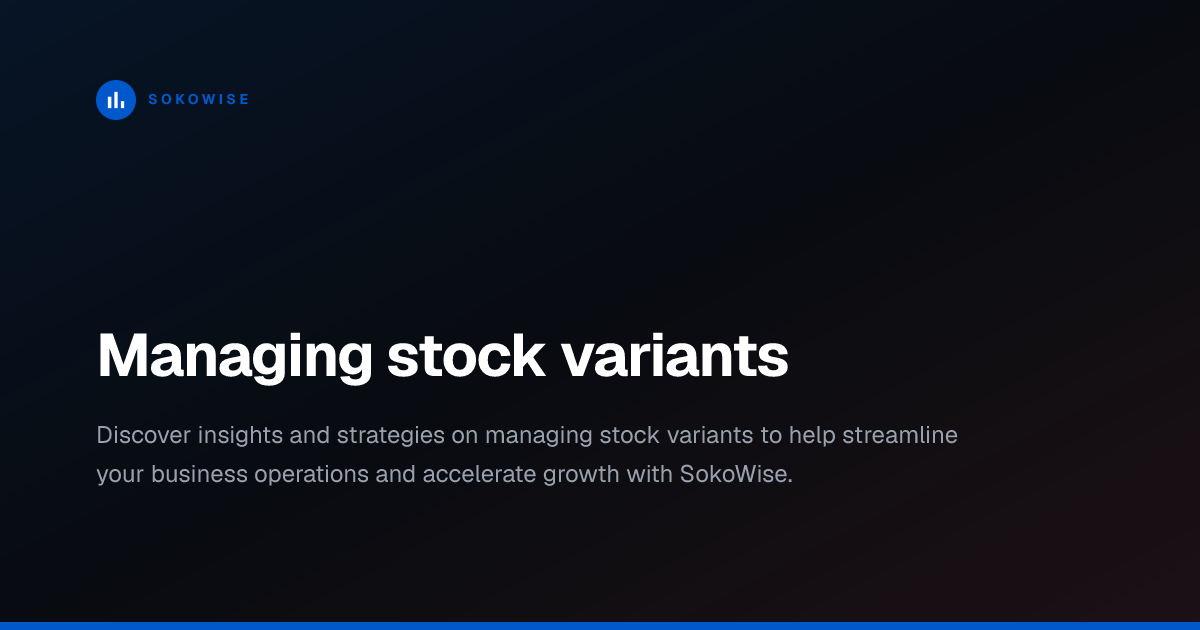 Managing stock variants