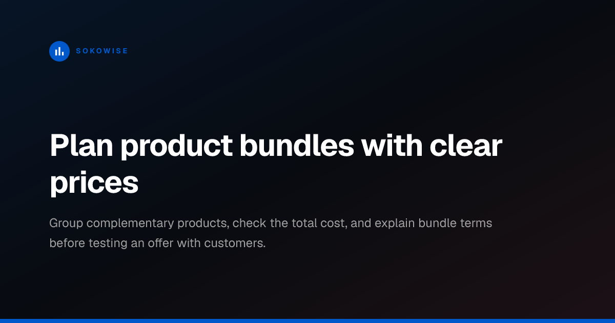 Plan product bundles with clear prices