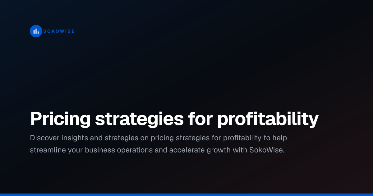 Pricing strategies for profitability