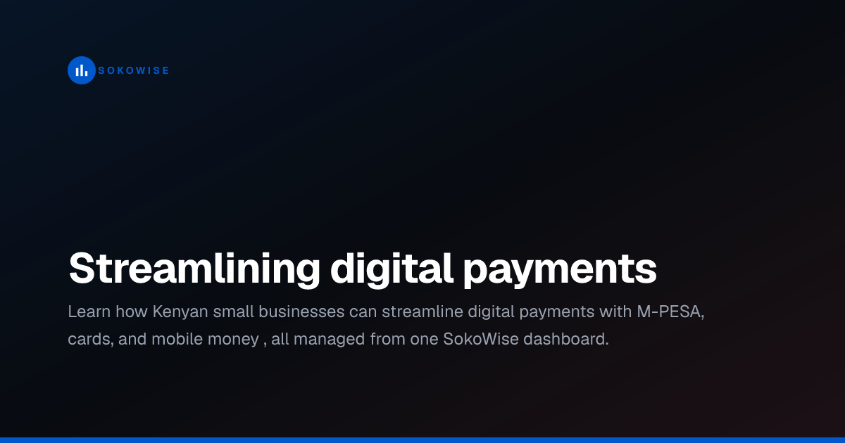 Streamlining digital payments