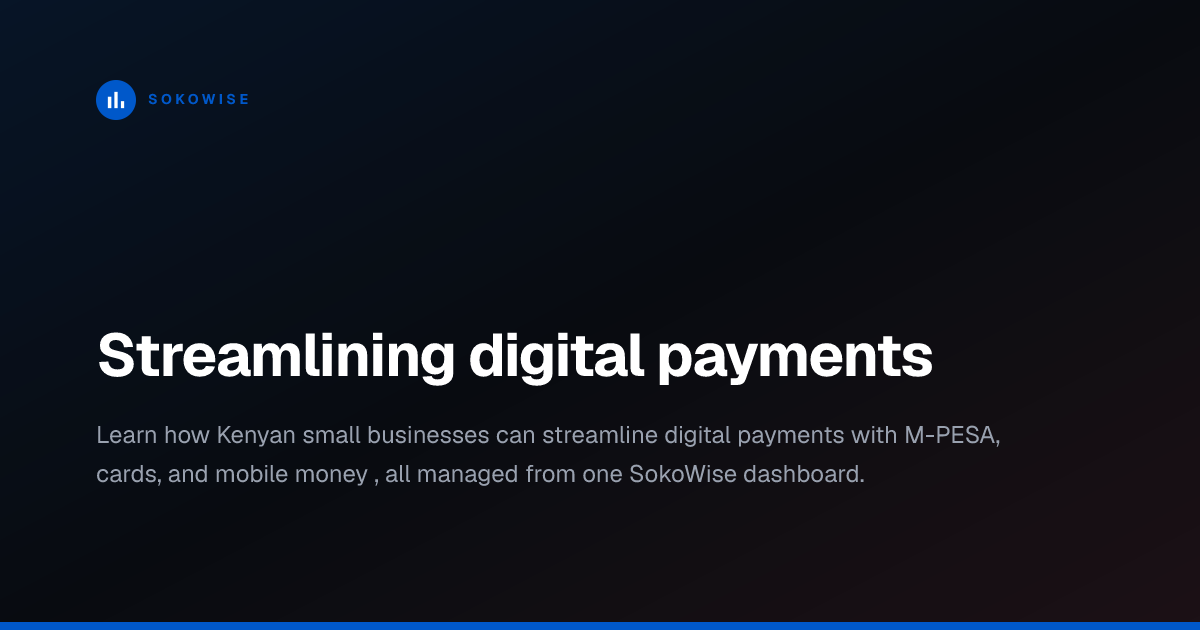 Streamlining digital payments