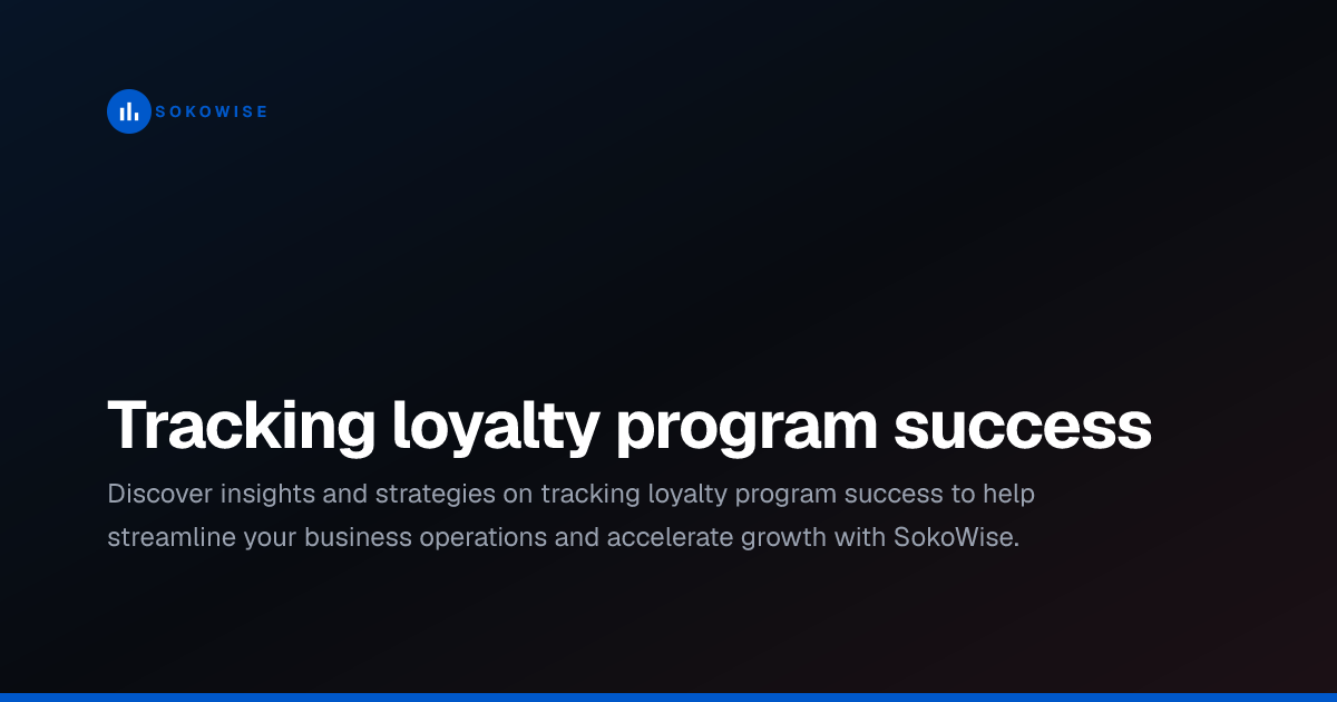 Tracking loyalty program success