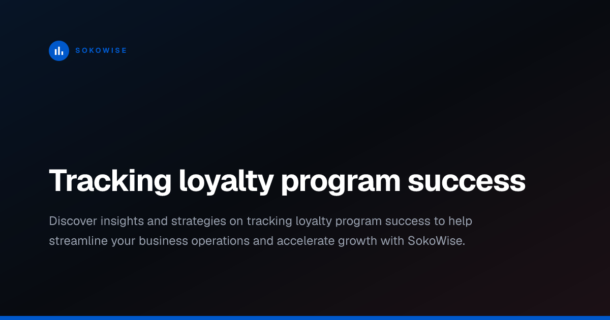 Tracking loyalty program success