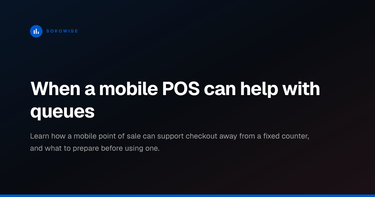 When a mobile POS can help with queues