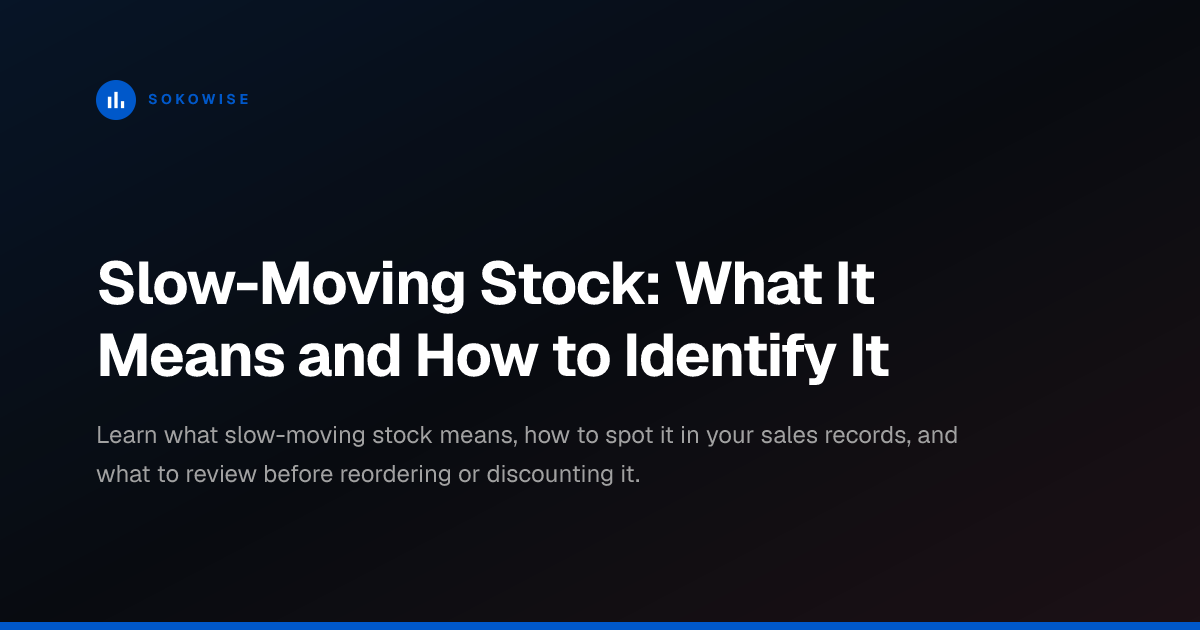 Slow-Moving Stock: What It Means and How to Identify It